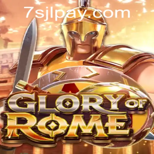 Glory of Rome in 7SJL Casino: An Epic Gaming Experience