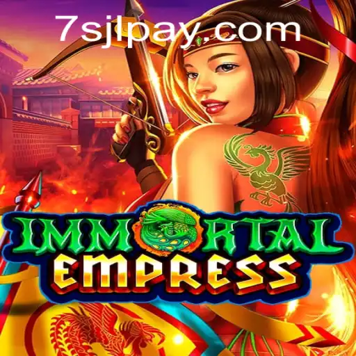 Exploring the World of ImmortalEmpress: A Casino Game by 7SJL Casino