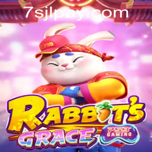 Discover the Excitement of RabbitsGrace at 7SJL Casino