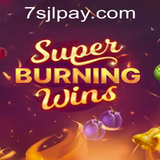 Dive into the Excitement of SuperBurningWins at 7SJL Casino