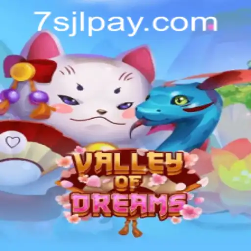 Explore the Enigmatic World of ValleyofDreams at 7SJL CASINO
